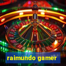 raimundo gamer